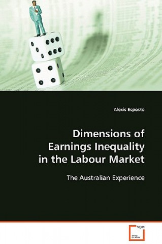 Kniha Dimensions of Earnings Inequality in the Labour Market Alexis Esposto