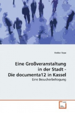 Buch Eine Großveranstaltung in der Stadt -  Die documenta12 in Kassel Stefan Tepe