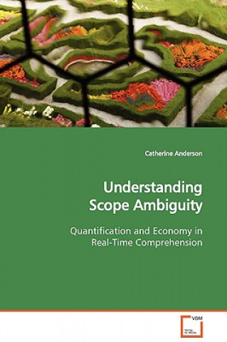 Carte Understanding Scope Ambiguity Catherine Anderson