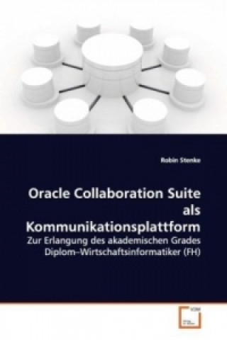 Kniha Oracle Collaboration Suite als Kommunikationsplattform Robin Stenke