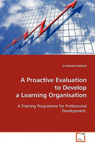 Βιβλίο Proactive Evaluation to Develop a Learning Organisation Ketsara Koetsuk