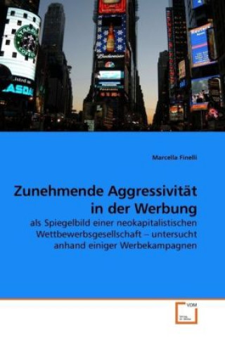 Książka Zunehmende Aggressivität in der Werbung Marcella Finelli