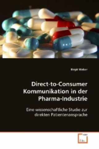 Carte Direct-to-Consumer Kommunikation in der Pharma-Industrie Birgit Weber