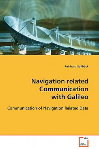 Libro Navigation related Communication with Galileo Reinhard Sollböck