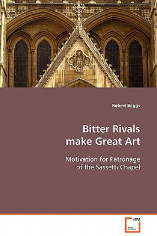 Kniha Bitter Rivals make Great Art Robert Baggs