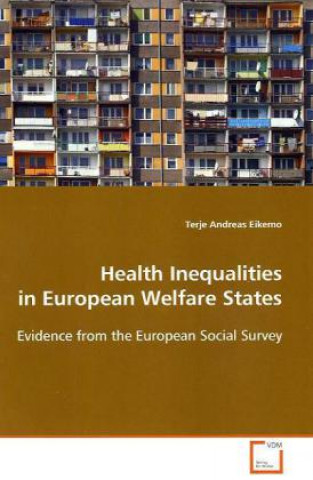 Kniha Health Inequalities in European Welfare States Terje Andreas Eikemo