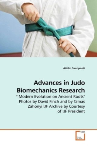 Книга Advances in Judo Biomechanics Research Attilio Sacripanti