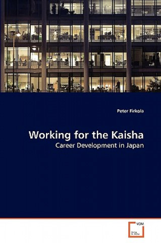 Книга Working for the Kaisha Peter Firkola