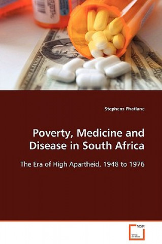 Książka Poverty, Medicine and Disease in South Africa Stephens Phatlane