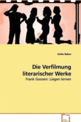 Книга Die Verfilmung literarischer Werke Gréta Bakos