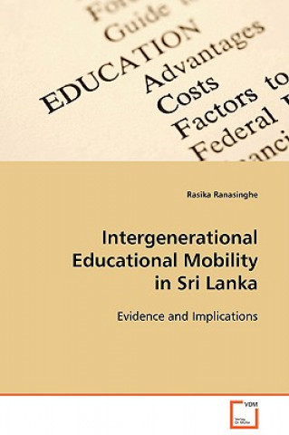 Carte Intergenerational Educational Mobility in Sri Lanka Rasika Ranasinghe