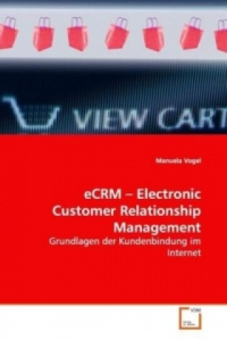 Livre eCRM   Electronic Customer Relationship Management Manuela Vogel