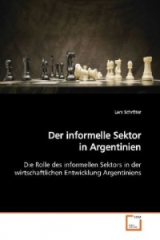 Libro Der informelle Sektor in Argentinien Lars Schröter