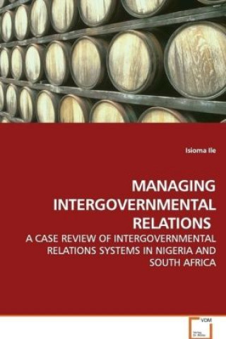 Kniha MANAGING INTERGOVERNMENTAL RELATIONS Isioma Ile