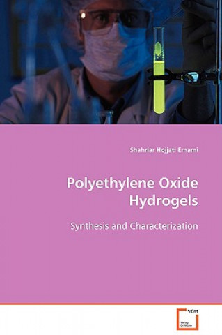 Książka Polyethylene Oxide Hydrogels Shahriar Hojjati Emami