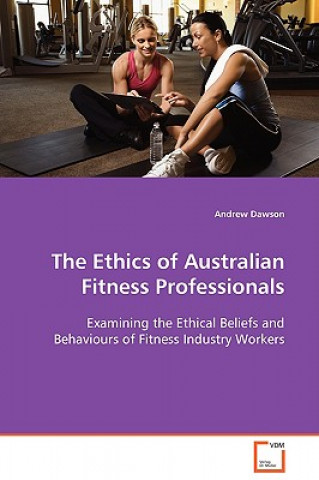 Carte Ethics of Australian Fitness Professionals Andrew Dawson