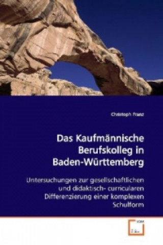 Book Das Kaufmännische Berufskolleg in Baden-Württemberg Christoph Franz