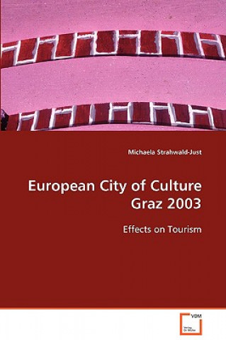 Buch European City of Culture Graz 2003 Michaela Strahwald-Just