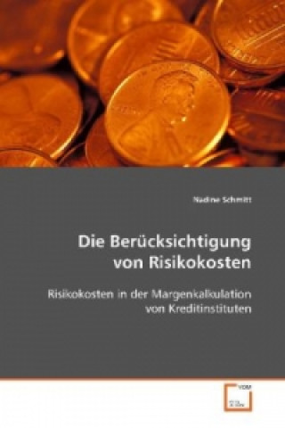 Knjiga Die Berücksichtigung von Risikokosten Nadine Schmitt