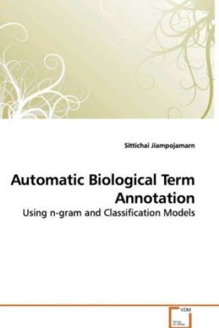 Buch Automatic Biological Term Annotation Sittichai Jiampojamarn