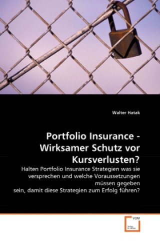 Kniha Portfolio Insurance - Wirksamer Schutz vor Kursverlusten? Walter Hatak