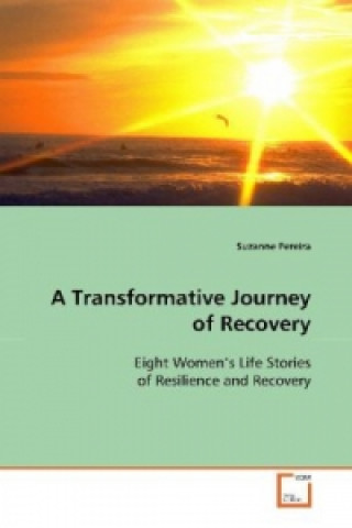 Knjiga A Transformative Journey of Recovery Suzanne Pereira