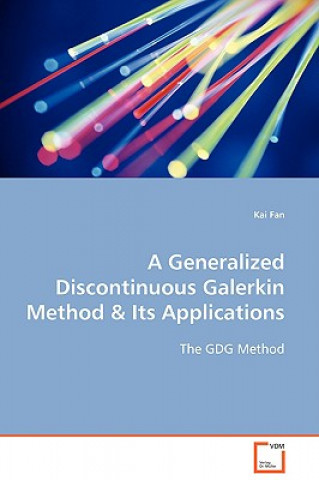 Kniha Generalized Discontinuous Galerkin Method & Its Applications Kai Fan