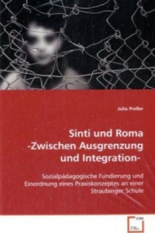 Könyv Sinti und Roma -Zwischen Ausgrenzung und Integration- Julia Preller