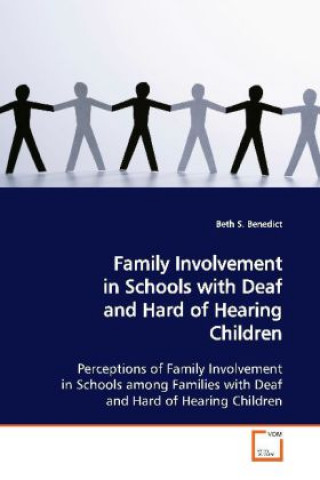 Książka Family Involvement in Schools with Deaf and Hard of  Hearing Children Beth S. Benedict