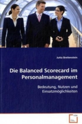 Książka Die Balanced Scorecard im Personalmanagement Jutta Breitenstein