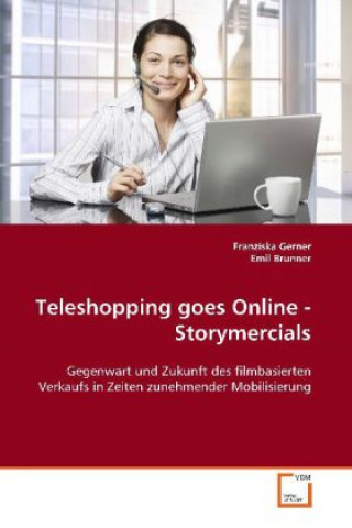 Kniha Teleshopping goes Online - Storymercials Franziska Gerner