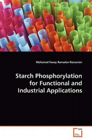 Książka Starch Phosphorylation for Functional and Industrial Applications Mohamed Fawzy Ramadan Hassanien