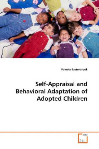 Kniha Self-Appraisal and Behavioral Adaptation of Adopted  Children Pamela Easterbrook