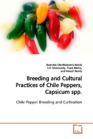 Könyv Breeding and Cultural Practices of Chile Peppers, Capsicum spp. Ravindra Reddy Chinthakuntla