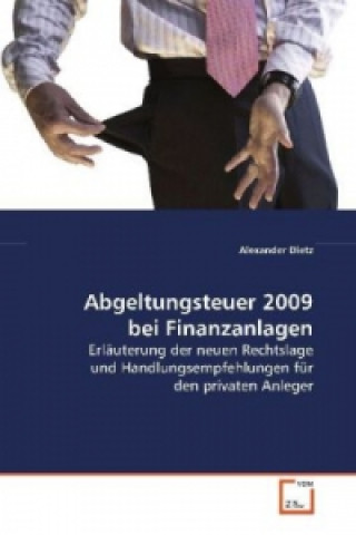 Книга Abgeltungsteuer 2009 bei Finanzanlagen Alexander Dietz