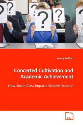 Buch Concerted Cultivation and Academic Achievement Jeremy Redford