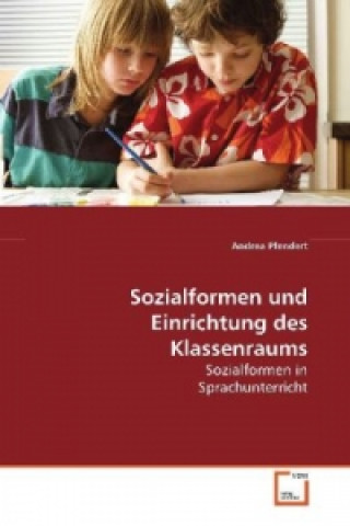 Buch Sozialformen und Einrichtung des Klassenraums Andrea Pfendert