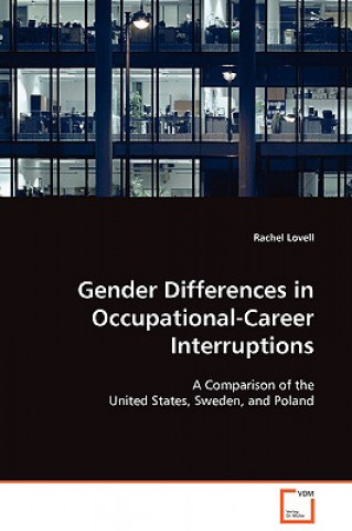 Book Gender Differences in Occupational-Career Interruptions Rachel Lovell