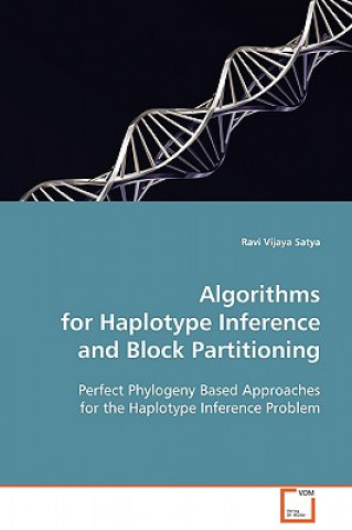 Book Algorithms for Haplotype Inference and Block Partitioning Ravi Vijaya Satya