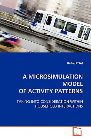 Carte Microsimulation Model of Activity Patterns Ondřej Přibyl