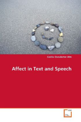 Kniha Affect in Text and Speech Cecilia Ovesdotter Alm