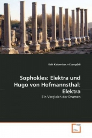 Kniha Sophokles:Elektra und Hugo von Hofmannsthal: Elektra Edit Katzenbach-Cseng di