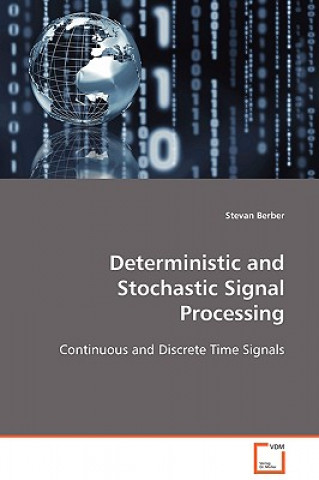 Kniha Deterministic and Stochastic Signal Processing Stevan Berber