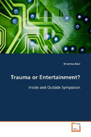 Knjiga Trauma or Entertainment? Krisztina Rácz
