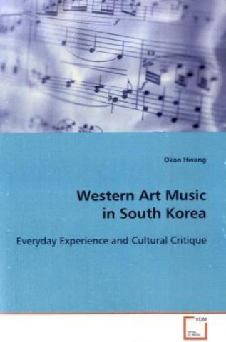 Kniha Western Art Music in South Korea Okon Hwang