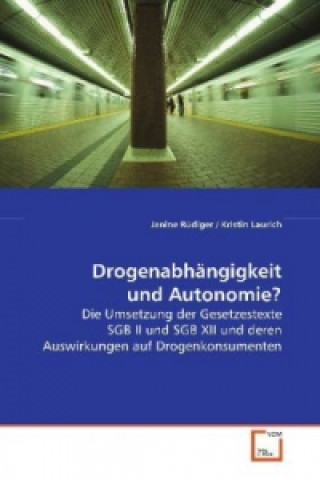 Book Drogenabhängigkeit und Autonomie? Janine Rüdiger