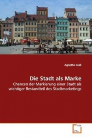 Buch Die Stadt als Marke Agnetha Gläß