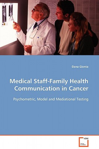 Könyv Medical Staff-Family Health Communication in Cancer Dana Gionta