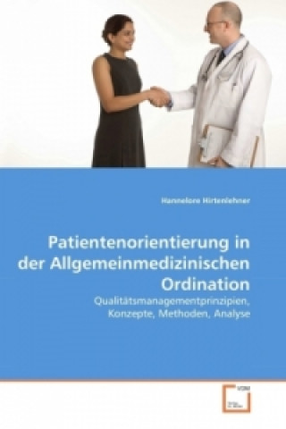 Livre Patientenorientierung in der Allgemeinmedizinischen  Ordination Hannelore Hirtenlehner