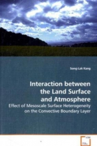 Kniha Interaction between the Land Surface and Atmosphere Song-Lak Kang